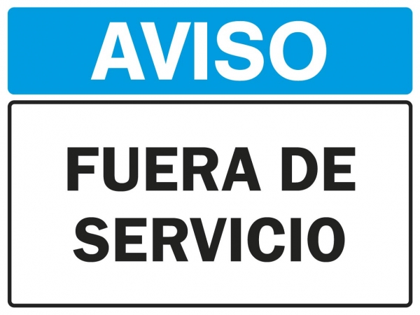 Cartel de alto impacto (30x40 cm 0,6 mm) AVISO - FUERA DE SERVICIO. Codigo:  CE-30X40-3339